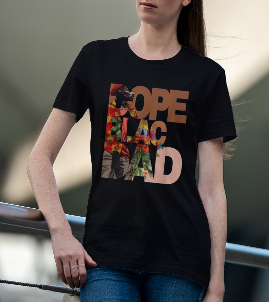 Dope Black Dad Juneteenth Black History Month Pride Fathers T-Shirt