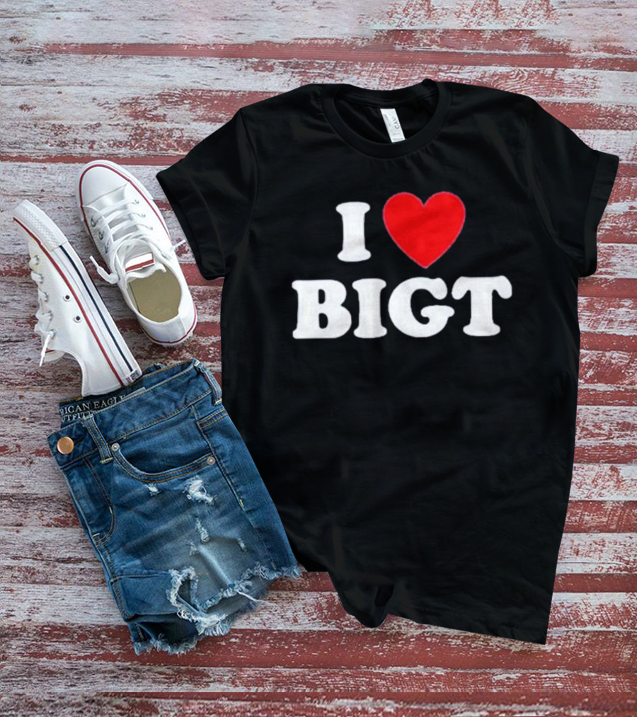 Waybiggert I Love Bigt T-Shirt