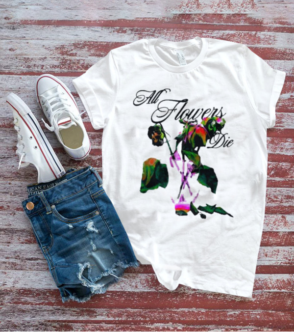 All Flowers Die Ekos Bigcartel Store Multicolored Wilted Roses T-Shirt