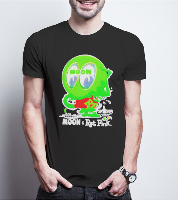 GO With MOON And Rat Fink Eyes Bug Eyed Monster T-Shirt