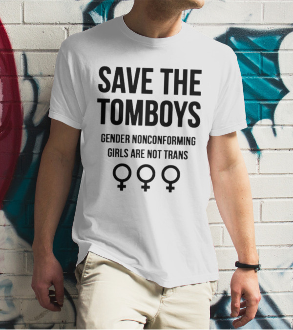 Save The Tomboys Gender Nonconforming Girls Are Not Trans Symbols T-Shirt