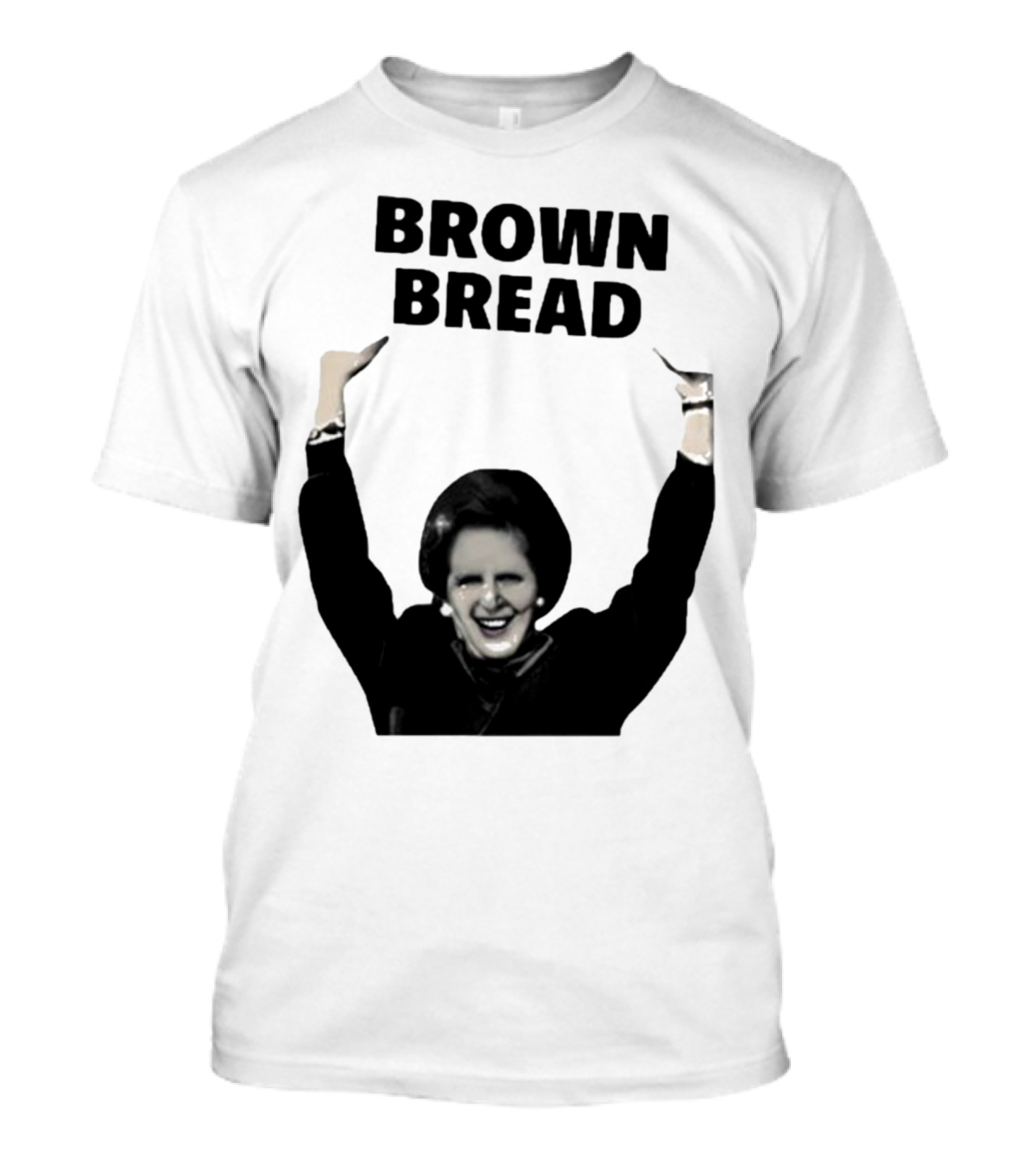 Scouse Socialista Brown Bread Margaret Thatcher T-Shirt