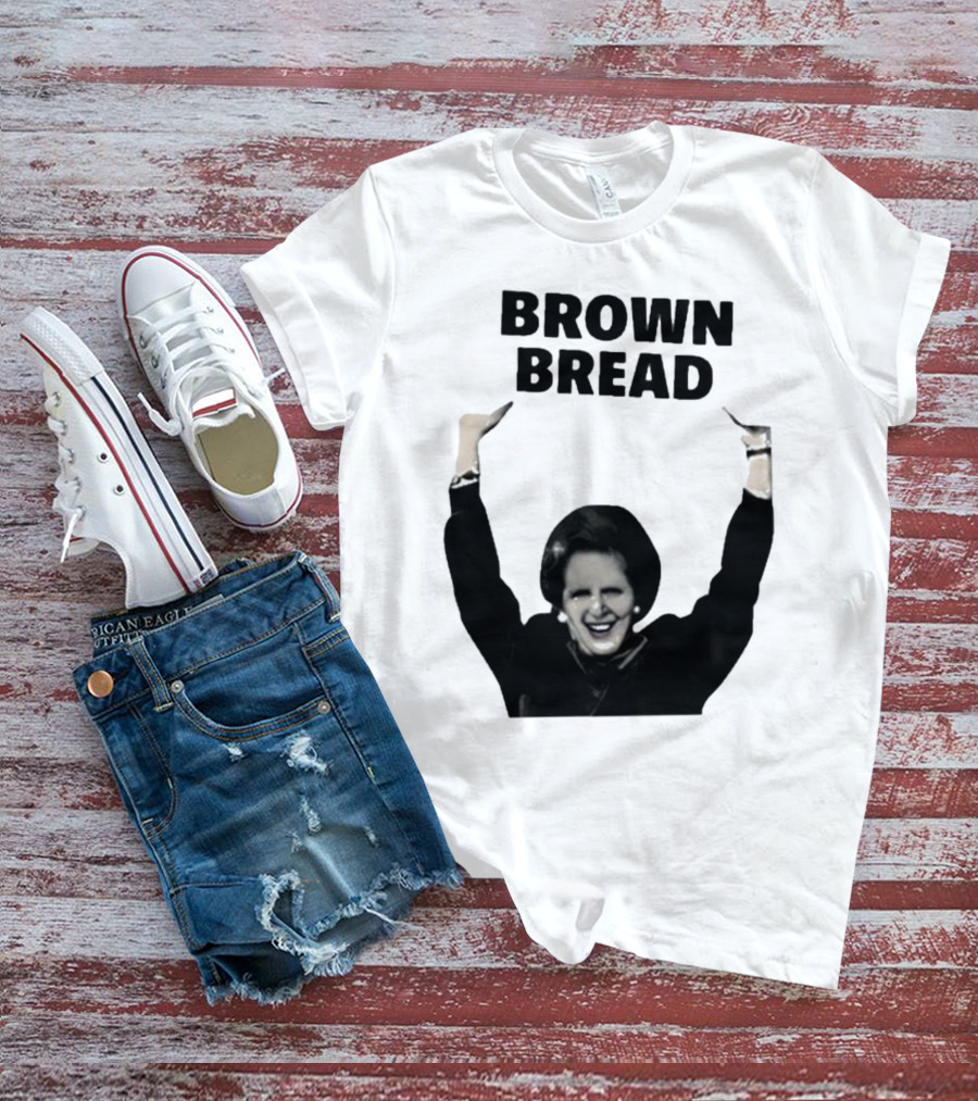 Scouse Socialista Brown Bread Margaret Thatcher T-Shirt