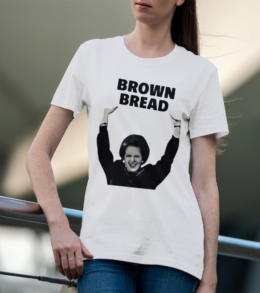 Scouse Socialista Brown Bread Margaret Thatcher T-Shirt