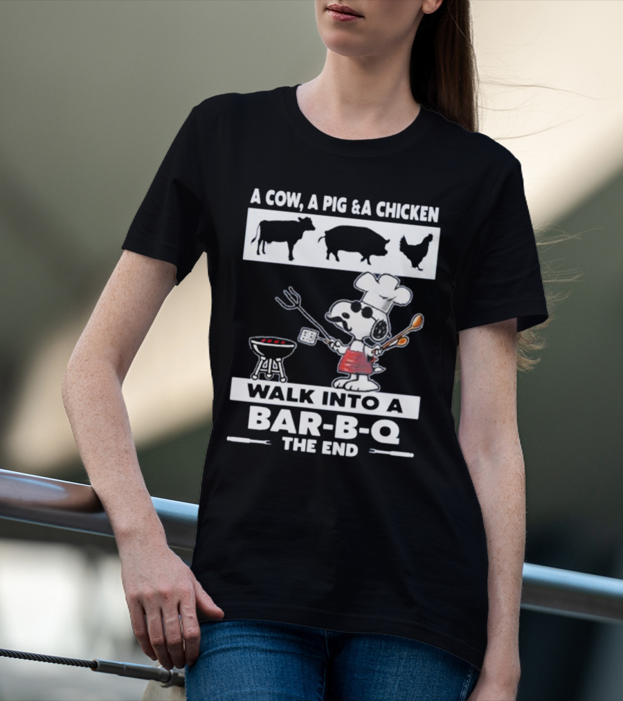 Snoopy Chef Walk Into A Bar B Q The End Cow Pig Chicken T-Shirt