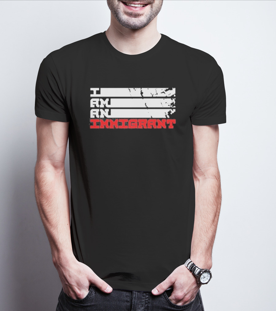 I Am An Immigrant T-Shirt