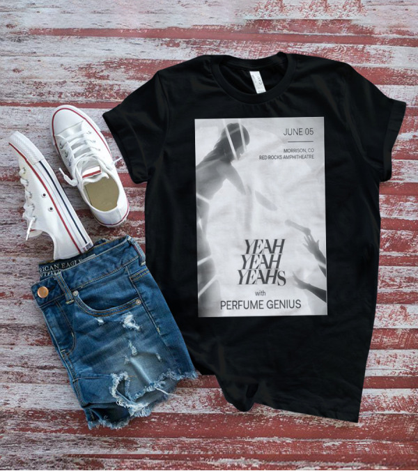 Yeah Yeah Yeahs With Perfume Genius June 05 Red Rocks Morrison CO T-Shirt