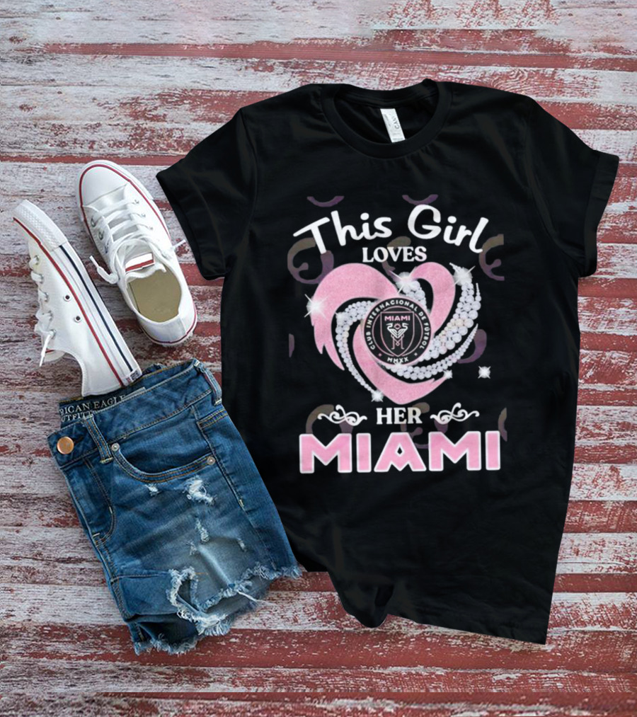 This Girl Loves Her Inter Miami Club Internacional De Fútbol MMXX Logo Heart T-Shirt