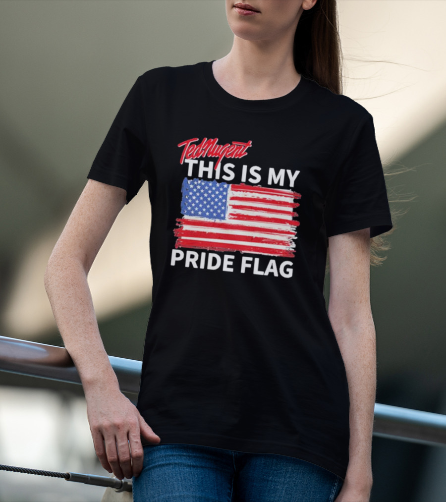 Ted Nugent American Flag This Is My Pride Flag Real America’s Voice T-Shirt