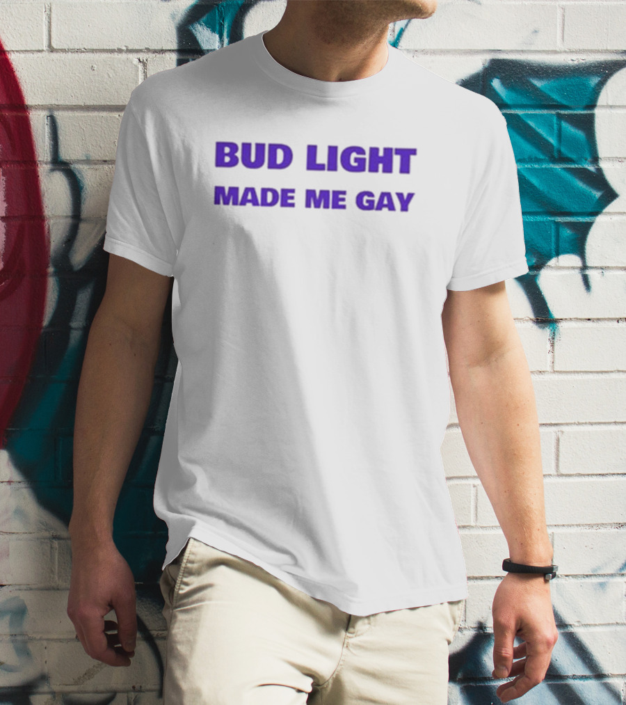 Product Trash Goblin Supply Bud Light Made Me Gay T-Shirt