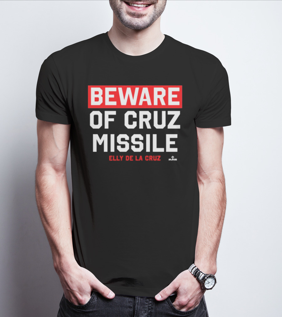 Beware Of Cruz Missile Elly De La Cruz Cincinnati Players Baseball T-Shirt