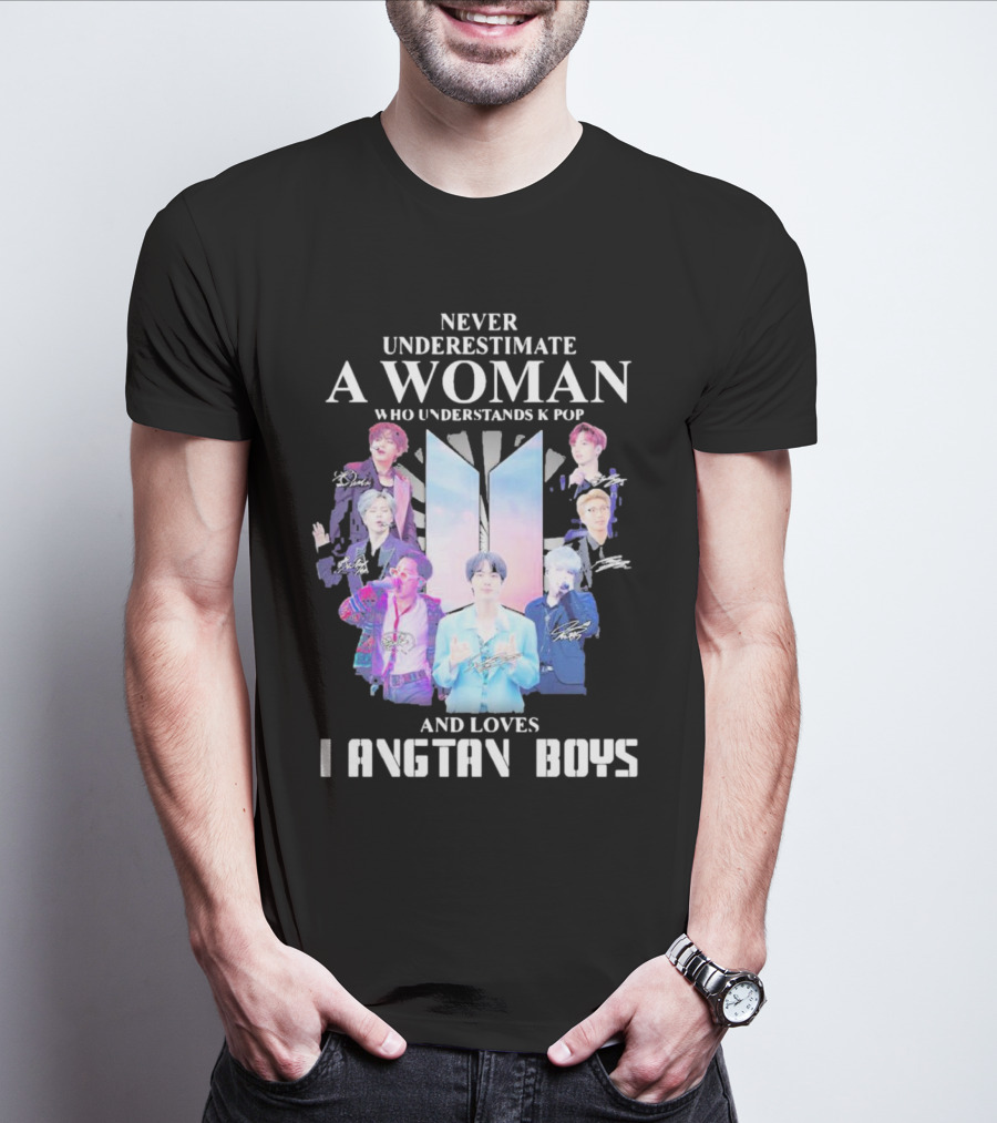 Never Underestimate A Woman Who Understands K Pop And Loves Bangtan Boys With Iconic Signatures T-Shirt