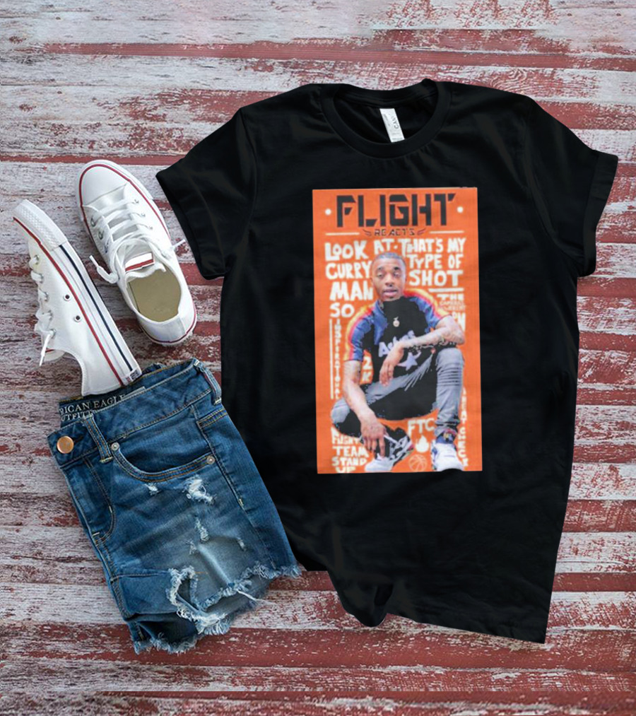 Flight Reacts Look At Curry That's My Type Of Shot Man T-Shirt