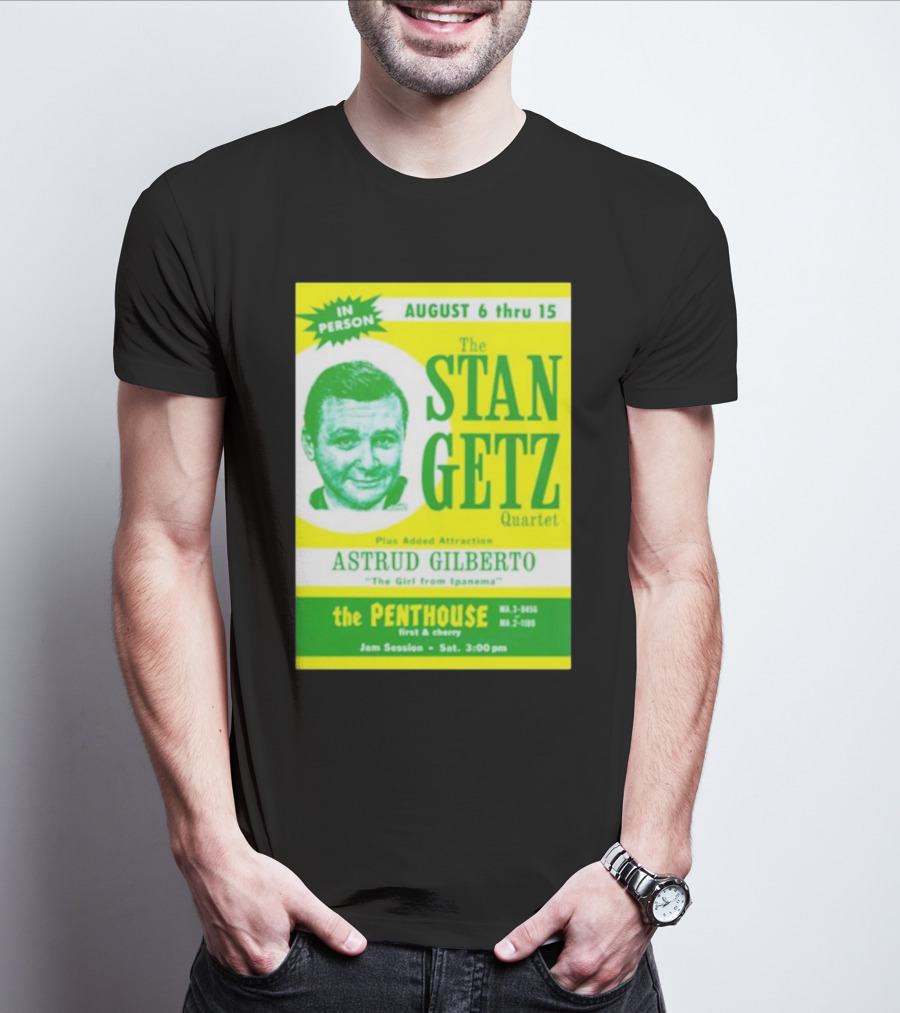 August Concert Featuring The Stan Getz Quartet With Astrud Gilberto At The Penthouse 1960s Bossa Nova Jazz Session T-Shirt
