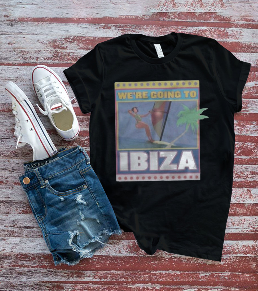 WE’RE GOING TO IBIZA Sailing Adventure Island Vibes Tropical Escape T-Shirt