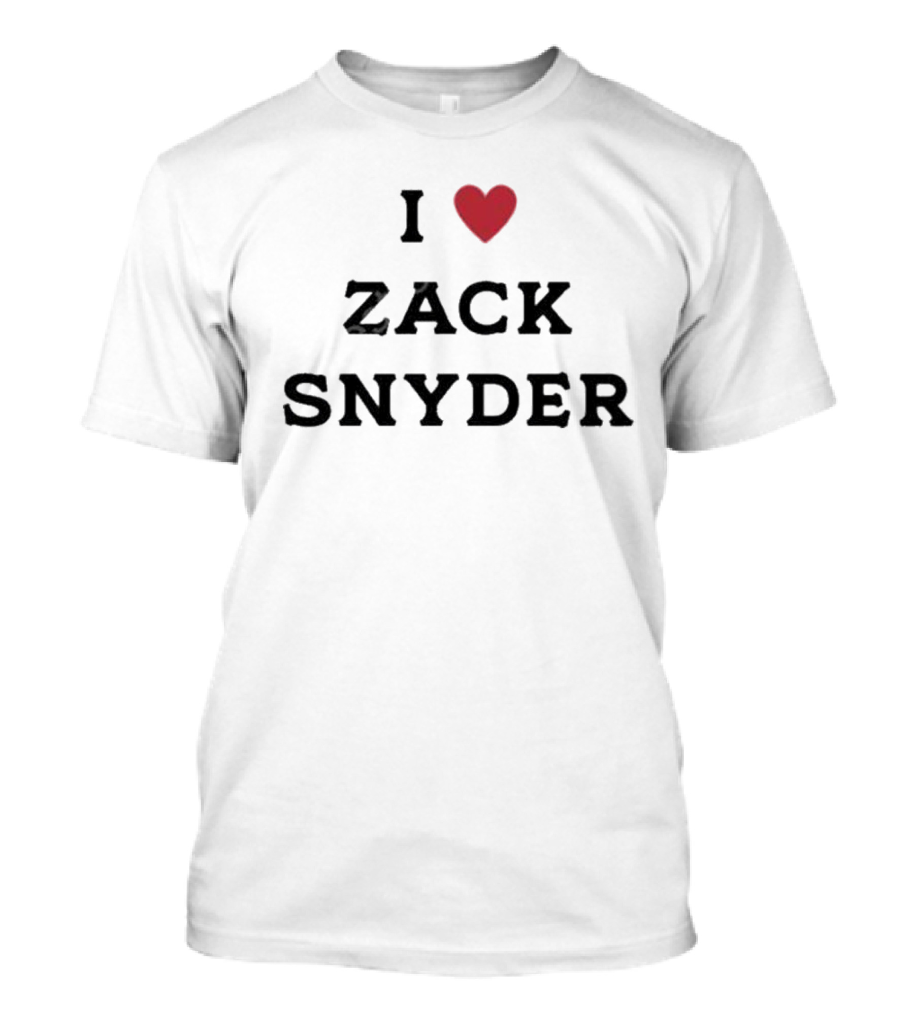 I Love Zack Snyder T-Shirt