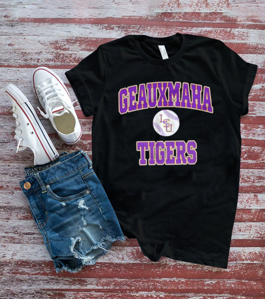 Geauxmaha Tigers LSU Baseball Team Spirit Fan Gear T-Shirt