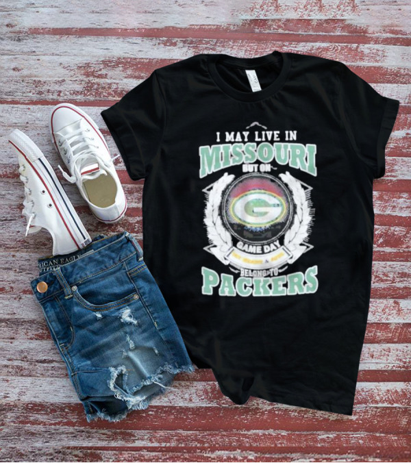 I May Live In Missouri But On Game Day Belong To Packers T-Shirt