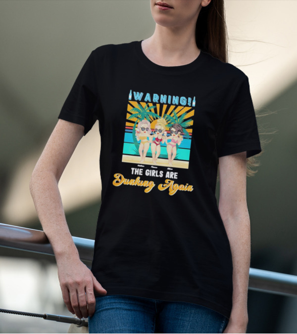 Warning The Girls Are Drinking Again Vintage Beach Party Sun Palm Trees T-Shirt