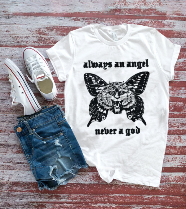 Sunshineskate Always An Angel Never A God Butterfly Cat Wings T-Shirt