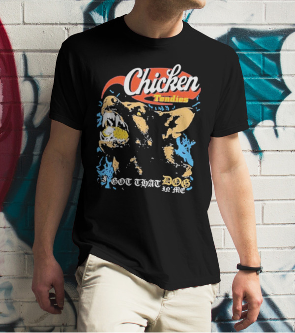 I Got That Dog In Me Chicken Tendies Vintage Style Dog T-Shirt