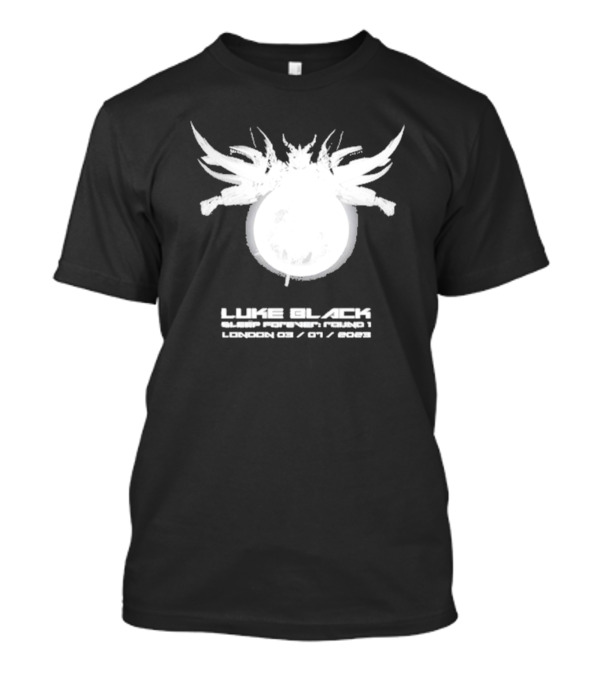 LUEK BLACK Sleep Forever Round 1 London 03/01/2023 T-Shirt