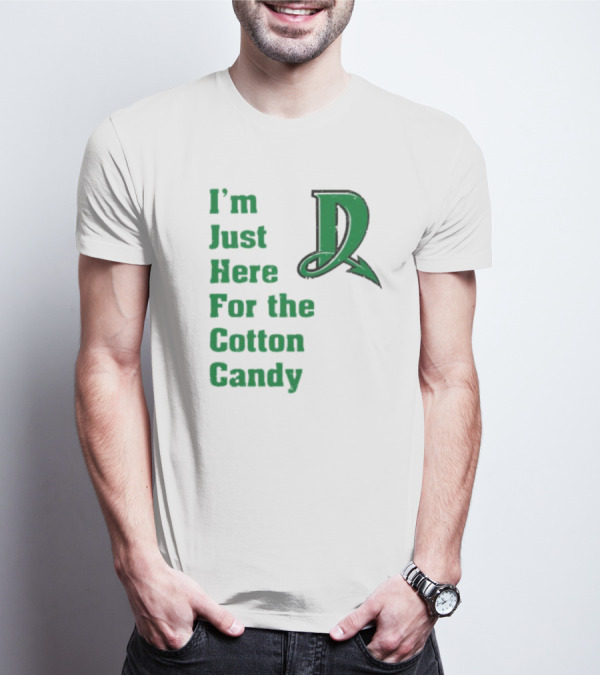 I'm Just Here For The Cotton Candy Dayton Dragons Baseball D T-Shirt