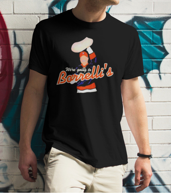 We're Going To Borrelli's Pizza Celebration With Sports Iconography T-Shirt