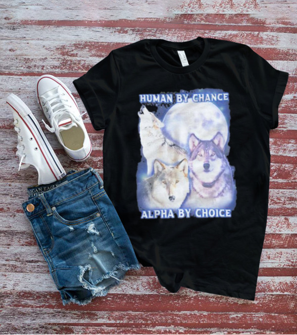 Vasaricore Human By Chance Alpha By Choice Wolf Moon Trio T-Shirt