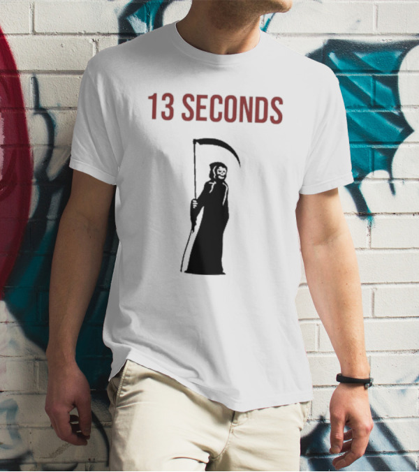 13 Seconds Fear The Reaper Grim Reaper Scythe T-Shirt
