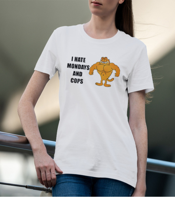 I HATE MONDAYS AND COPS Buff Garfield T-Shirt