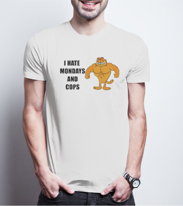 I HATE MONDAYS AND COPS Buff Garfield T-Shirt