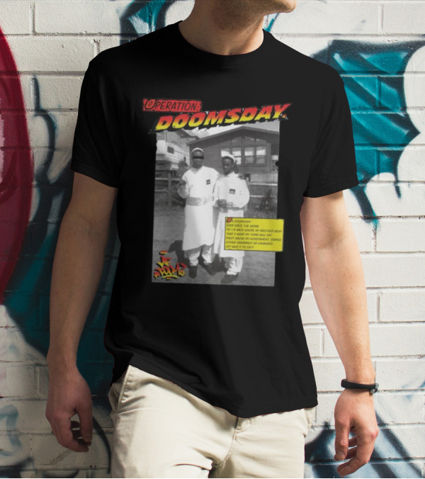 Operation Doomsday Gasdrawls Hip Hop Iconic Moment T-Shirt