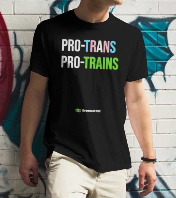 PRO-TRANS PRO-TRAINS GREENS4HS2 T-Shirt