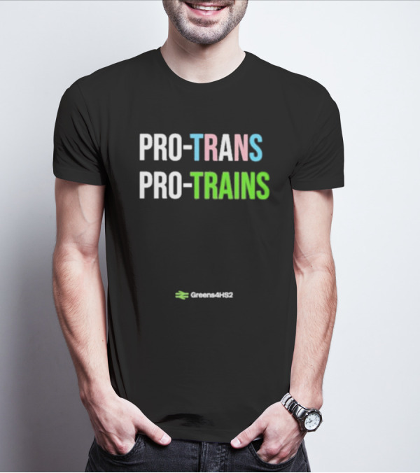 PRO-TRANS PRO-TRAINS GREENS4HS2 T-Shirt