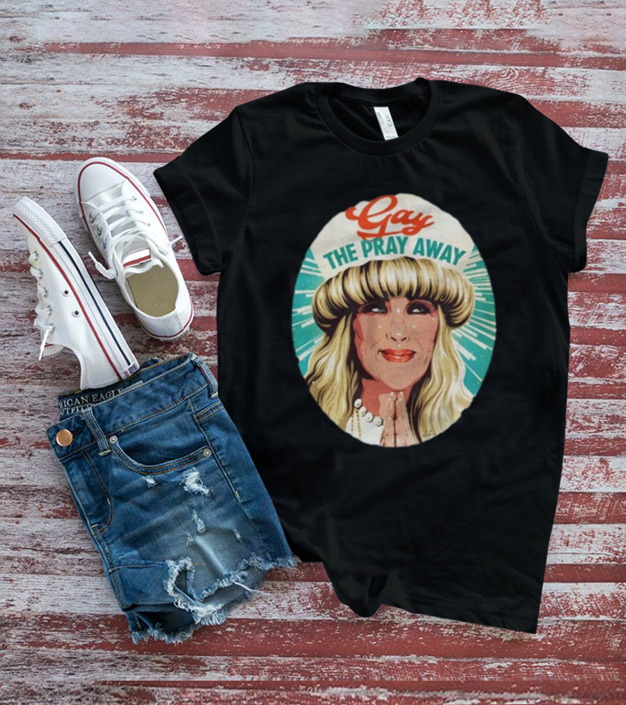 Gay The Pray Away Retro T-Shirt