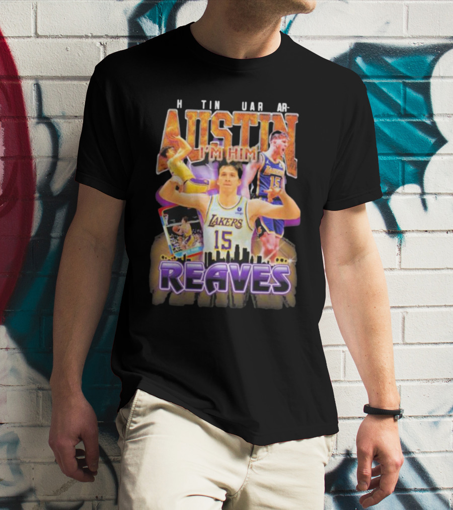 Austin Reaves I'm Him Los Angeles Lakers 15 T-Shirt