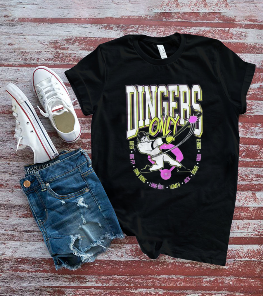 Dingers Only Ding Dong Long-Ball Homer Jack Bomb Gone Big Fly Yardo T-Shirt