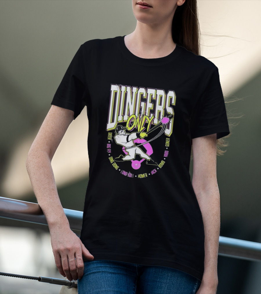 Dingers Only Ding Dong Long-Ball Homer Jack Bomb Gone Big Fly Yardo T-Shirt