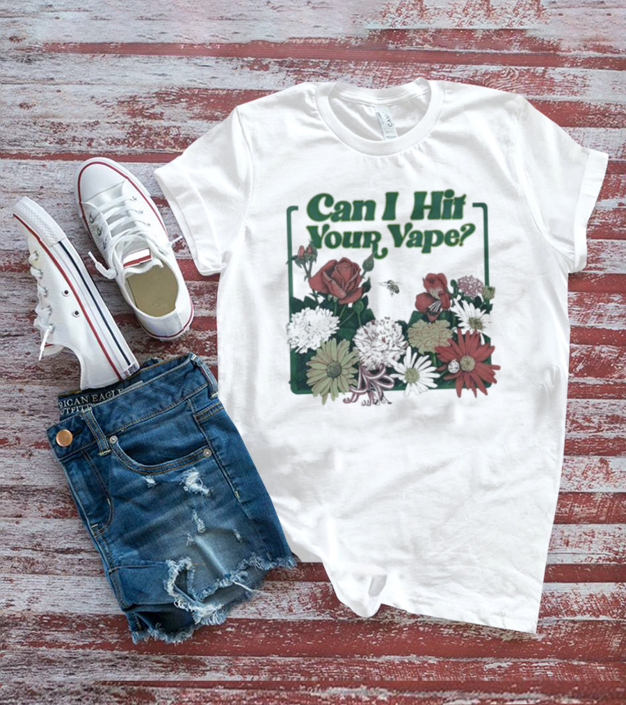 Can I Hit Your Vape Floral Design With Roses And Daisies T-Shirt