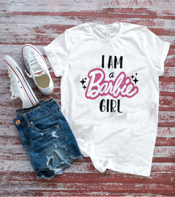I Am A Barbie Girl T-Shirt