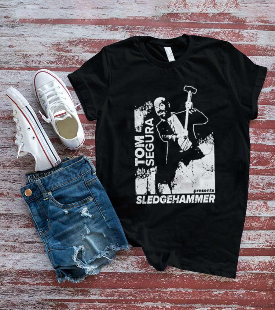 Tom Segura Presents Sledgehammer T-Shirt