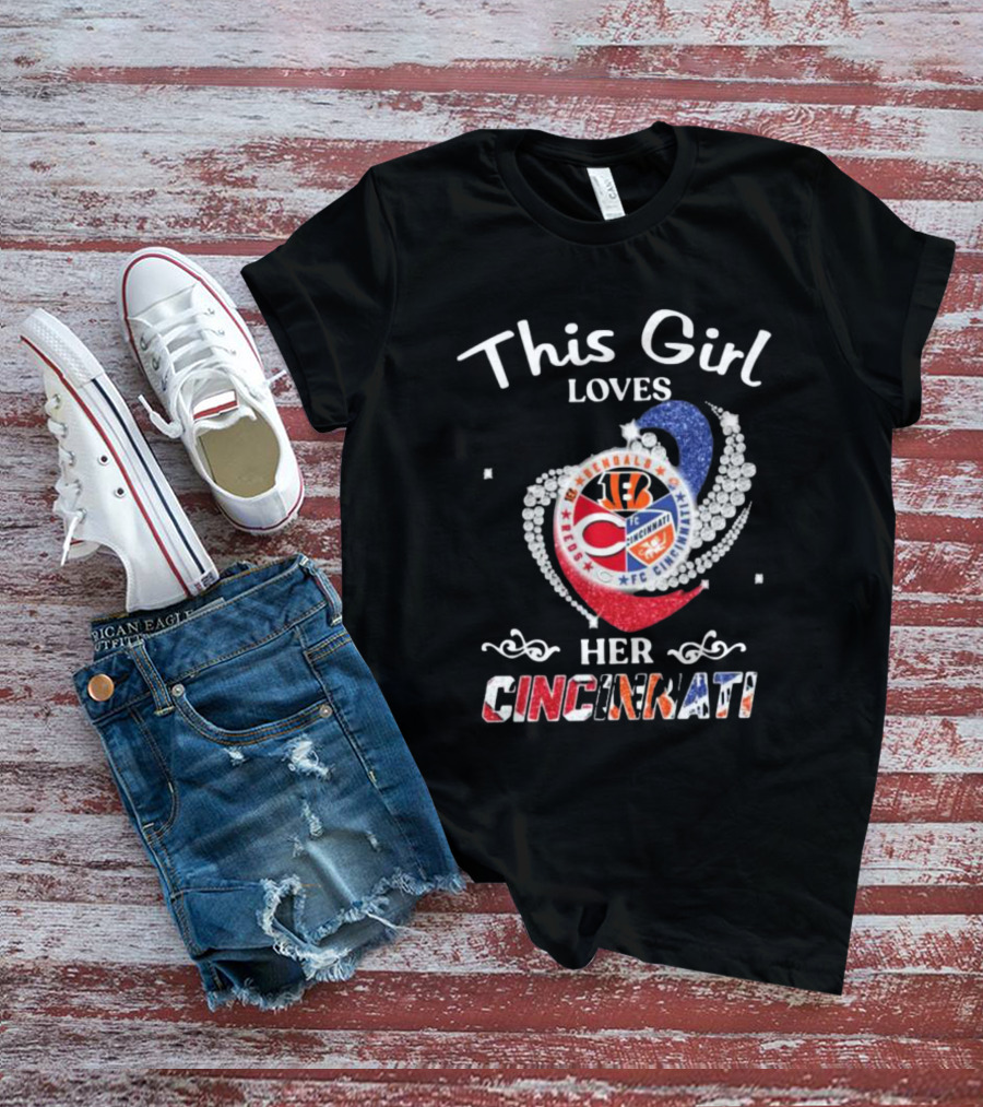 This Girl Loves Her Cincinnati Bengals Reds FC Heart T-Shirt