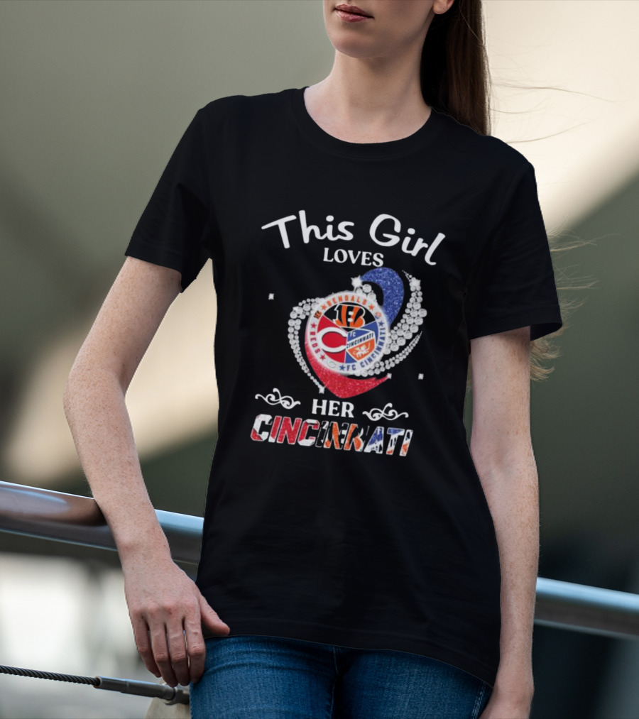 This Girl Loves Her Cincinnati Bengals Reds FC Heart T-Shirt
