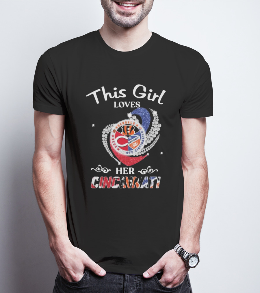 This Girl Loves Her Cincinnati Bengals Reds FC Heart T-Shirt