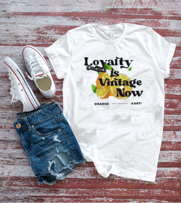 Loyalty Is Vintage Now Orange Kart Retro Citrus T-Shirt