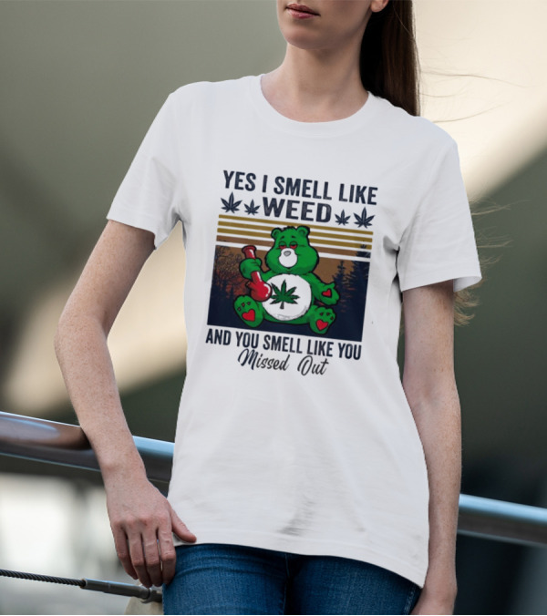 Yes I Smell Like Weed You Smell Like You Missed Out Green Bear Smoking Pipe T-Shirt