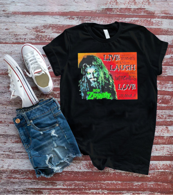 Rob Zombie Dragula Live Laugh Love Ditches Witches T-Shirt