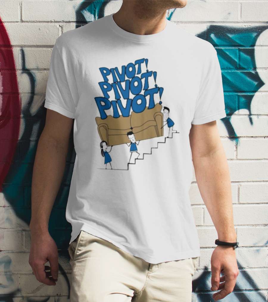 Friends TV Show Pivot Pivot Pivot Couch Stairs T-Shirt