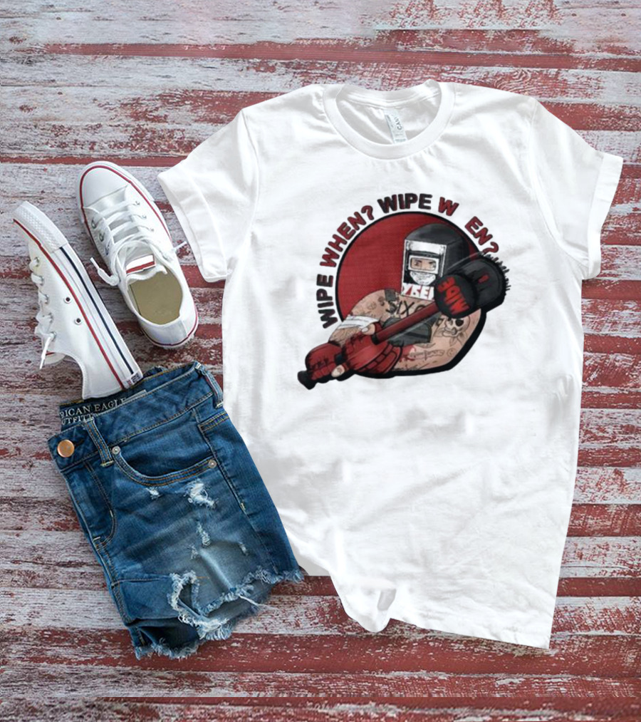 Wipe When? Wipe W En? Hammer Tattooed Fighter T-Shirt